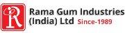 RAMA GUM INDUSTRIES (INDIA) LTD.