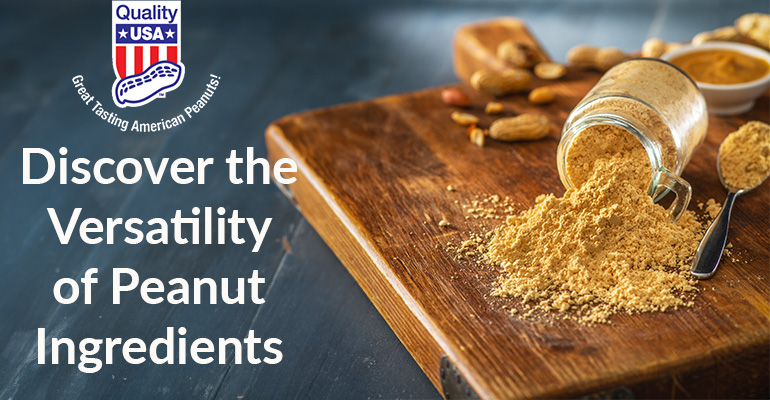 Innovate with delicious, nutritious and versatile peanut ingredients