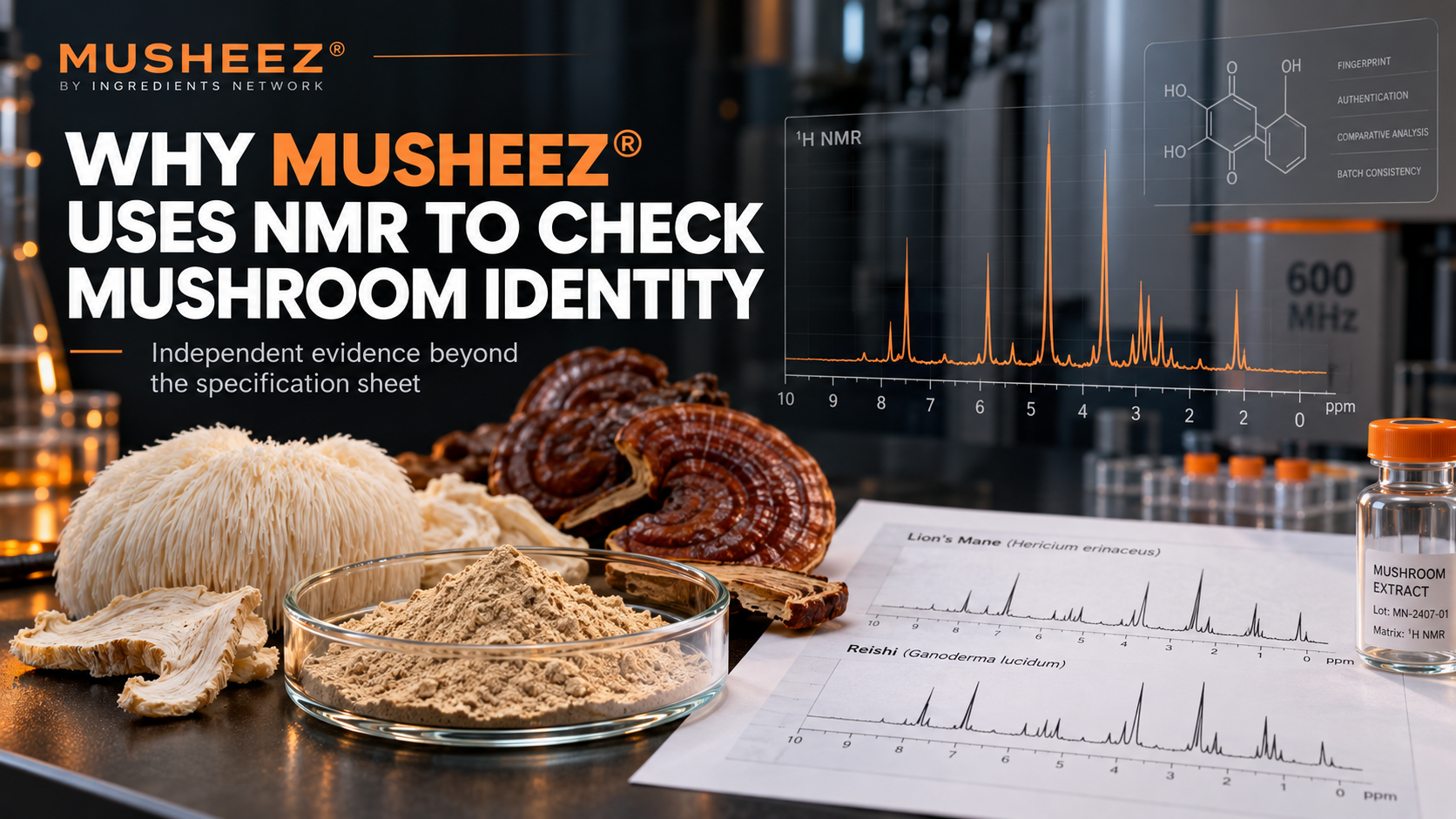 Why MUSHEEZ® Uses Nuclear Magnetic Resonance to Check Mushroom Identity