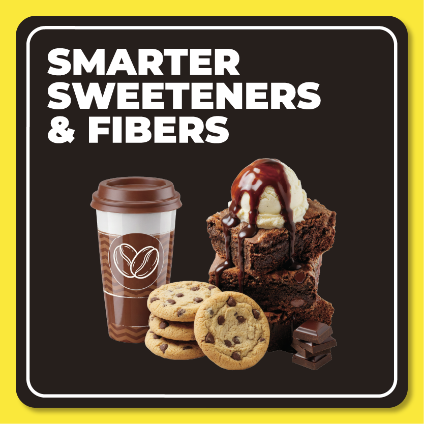 Smarter Sweeteners & Fibers