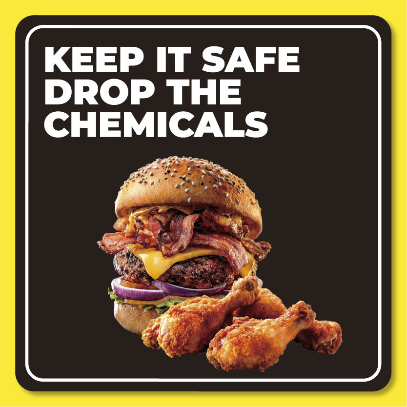 Keep it Safe. Drop the Chemicals