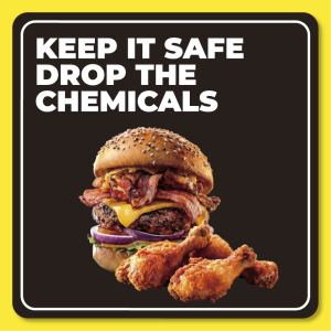 Keep it Safe. Drop the Chemicals