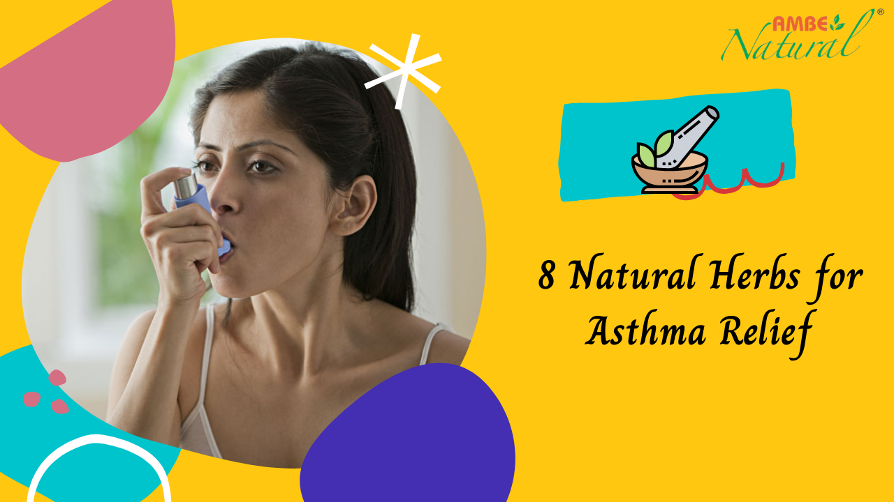 6 Natural Herbs for Asthma Relief